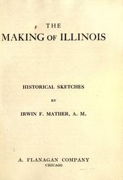 The making of Illinois by Irwin F. Mather