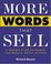 Cover of: More Words That Sell
