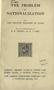 Cover of: The problem of nationalization by Richard Burdon Viscount Haldane of Cloan