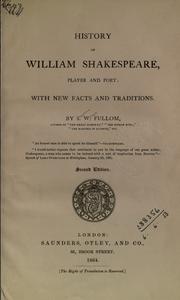 Cover of: History of William Shakespeare, player and poet, with new facts and traditions. by Stephen Watson Fullom