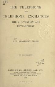 The telephone and telephone exchanges by John E. Kingsbury