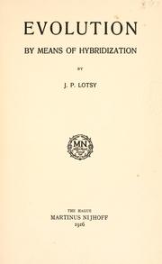 Cover of: Evolution by means of hybridization by Johannes Paulus Lotsy
