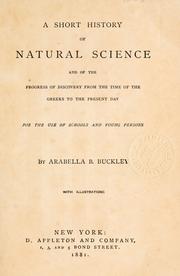 A short history of natural science and of the progress of discovery by Arabella B. Buckley