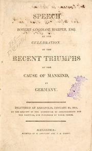 Cover of: Speech of Robert Goodloe Harper, esq. at the celebration of the recent triumphs of the cause of mankind, in Germany