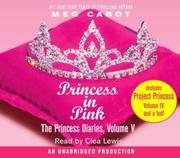 Cover of: The Princess Diaries, Volume V: Princess in Pink: with Project Princess by Meg Cabot, Meg Cabot