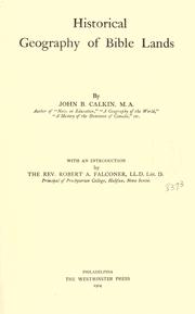 Cover of: Historical geography of Bible lands by Calkin, John B.
