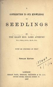 Cover of: A contribution to our knowledge of seedlings. by Sir John Lubbock