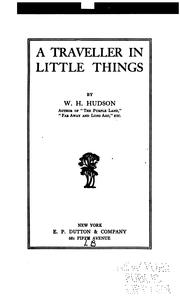 Cover of: A traveller in little things by W. H. Hudson