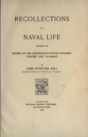 Recollections of a naval life by John McIntosh Kell