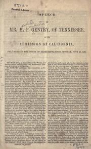 Cover of: Speech of Mr. M. P. Gentry, of Tennessee, on the admission of California. by M. P. Gentry