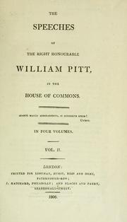 Cover of: The speeches of the Right Honourable William Pitt, in the House of commons ... by Pitt, William