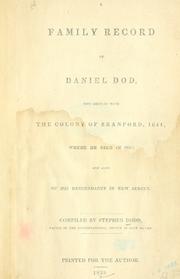 Cover of: Family record of Daniel Dod: who settled with the colony of Branford, 1644, where he died in 1665; and also of his desendants in New Jersey.