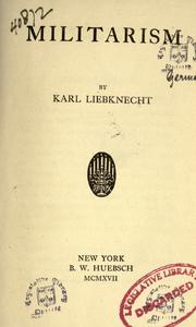 Cover of: Militarism by Karl Liebknecht