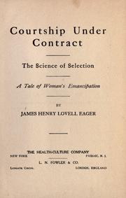 Cover of: Courtship under contract: the science of selection, a tale of woman's emancipation