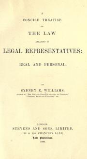 Cover of: A concise treatise on the law relating to legal representatives: real and personal