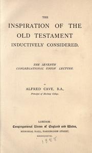 Cover of: The inspiration of the Old Testament inductively considered by Alfred Cave