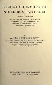 Cover of: Rising churches in non-Christian lands by Arthur Judson Brown