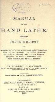 Cover of: A manual of the hand lathe by Egbert P. Watson