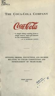 Cover of: Coca-Cola ... opinions, orders, injunctions and decrees relating to unfair competition and infringement of trade-mark.