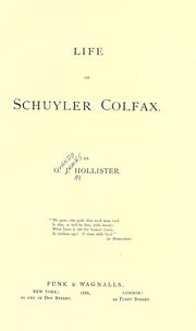 Cover of: Life of Schuyler Colfax. by Ovando James Hollister, Ovando James Hollister