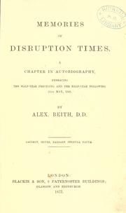 Cover of: Memories of disruption times : a chapter in autobiography, embracing the half-year preceding and the half-year following 18th May, 1843