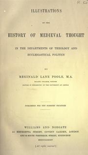 Cover of: Illustrations of the history of medieval thought in the departments of theology and ecclesiastical politics by Reginald Lane Poole