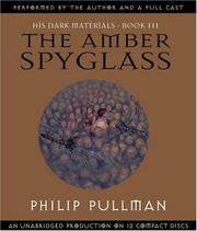 Cover of: The Amber Spyglass (His Dark Materials, Book 3) by Philip Pullman
