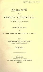 Narrative of a mission to Bokhara, in the years 1843-1845, to ascertain the fate of Colonel Stoddart and Captain Conolly by Wolff, Joseph