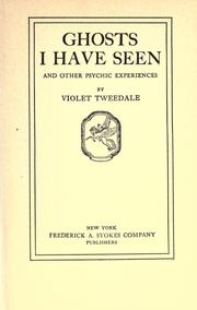 Cover of: Ghosts I have seen and other psychic experiences by Violet Chambers Tweedale