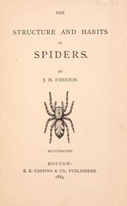 Cover of: The structure and habits of spiders. by J. H. Emerton