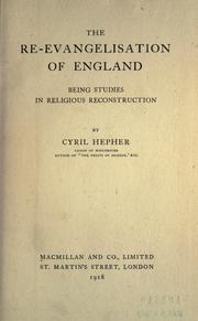 Cover of: re-evangelisation of England: being studies in religious reconstruction