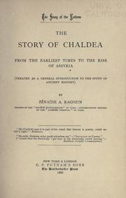 Cover of: Th e story of Chaldea from the earliest times to the rise of Assyria (treated as a general introduction to the study of ancient his by Zénaïde A. Ragozin