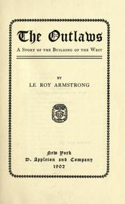 Cover of: The outlaws: a story of the building of the West