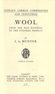 Cover of: Wool, from the raw material to the finished product