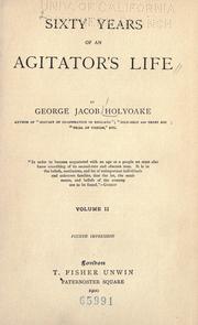 Cover of: Sixty years of an agitator's life by George Jacob Holyoake
