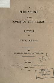 Cover of: A treatise on the coins of the realm by Liverpool, Charles Jenkinson 1st Earl of