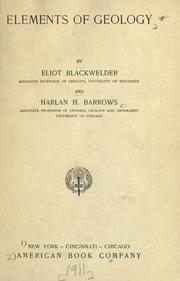 Cover of: Elements of geology by Eliot Blackwelder, Eliot Blackwelder