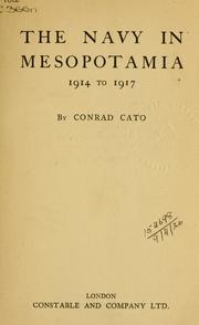 Cover of: The Navy in Mesopotamia, 1914 to 1917. by Conrad Cato, Conrad Cato