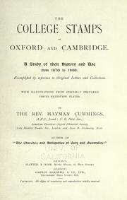 Cover of: The college stamps of Oxford and Cambridge: A study of their history and use from 1870-1886. Exemplified by reference to original letters and collections. With illustrations from specially prepared photo-mezzotype plates.