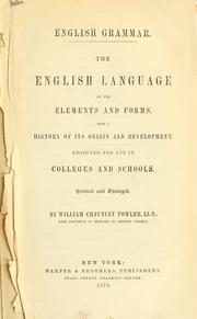 Cover of: English grammar: the English language in its elements and forms, with a history of its origin and development, designed for use in colleges and schools.