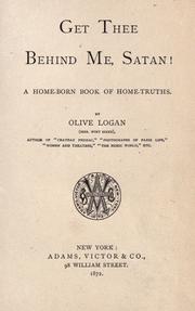 Cover of: Get thee behind me, Satan! by Logan, Olive (Logan) Sikes, Logan, Olive (Logan) Sikes