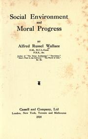 Cover of: Social environment and moral progress by Alfred Russel Wallace