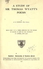 A study of Sir Thomas Wyatt's poems by Agnes Kate Foxwell