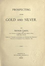 Cover of: Prospecting for gold and silver. by Lakes, Arthur