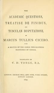 Cover of: The academic questions, treatise de finibus, and Tusculan disputations. by Cicero