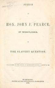 Speech of Hon. John J. Pearce, of Pennsylvania, on the slavery question by John J. Pearce