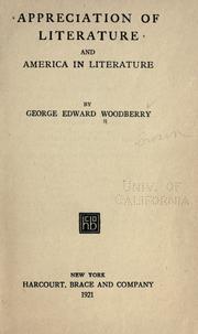 Cover of: Appreciation of literature, and America in literature by George Edward Woodberry