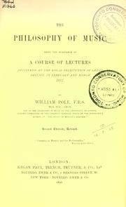 Cover of: The philosophy of music by William Pole, William Pole