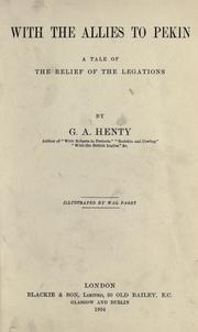 Cover of: With the allies to Pekin by G. A. Henty