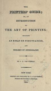 The printers' guide, or, An introduction to the art of printing by Cornelius S. Van Winkle